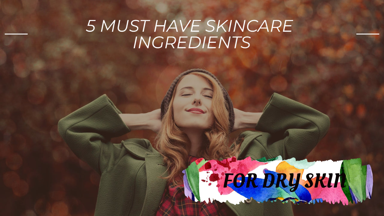 5 Ingredients You Must Use If You Have Dry Skin